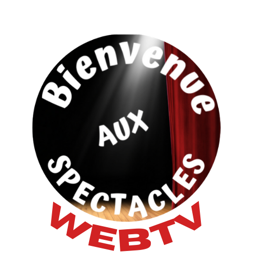 BIENVENUE AUX SPECTACLES