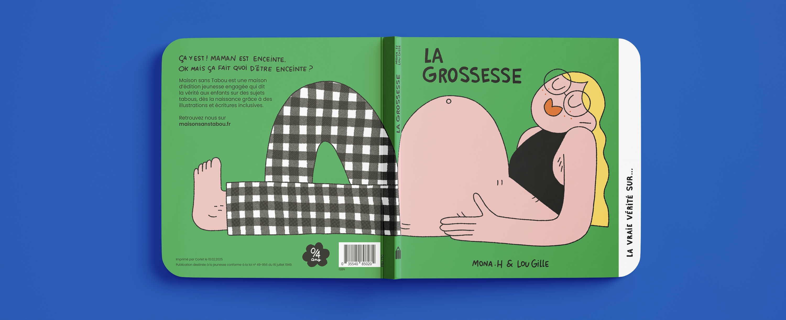 ! MAMAN EST LA OK MAIS Quoi ? Maison sans Tabou est une maison GROSSESSE la aux sur des d'édition vérité dès jeunesse la enfants naissance engagée grâce qui sujets dit à des illustrations et écritures inclusives Retrouvez nous sur maisonsanstabou.fr 11 par Corlet 10.02.2025 ans Publication destinée jeunesse conforme 49-956 du 16 juillet 1949 35540 85020 MONA H & ISBN