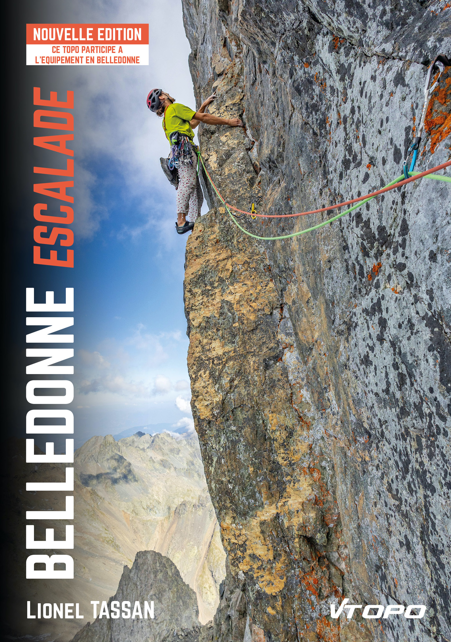 NOUVELLE EDITION CE TOPO PARTICIPE A L'EQUIPEMENT EN BELLEDONNE LIONEL TASSAN VTOPO