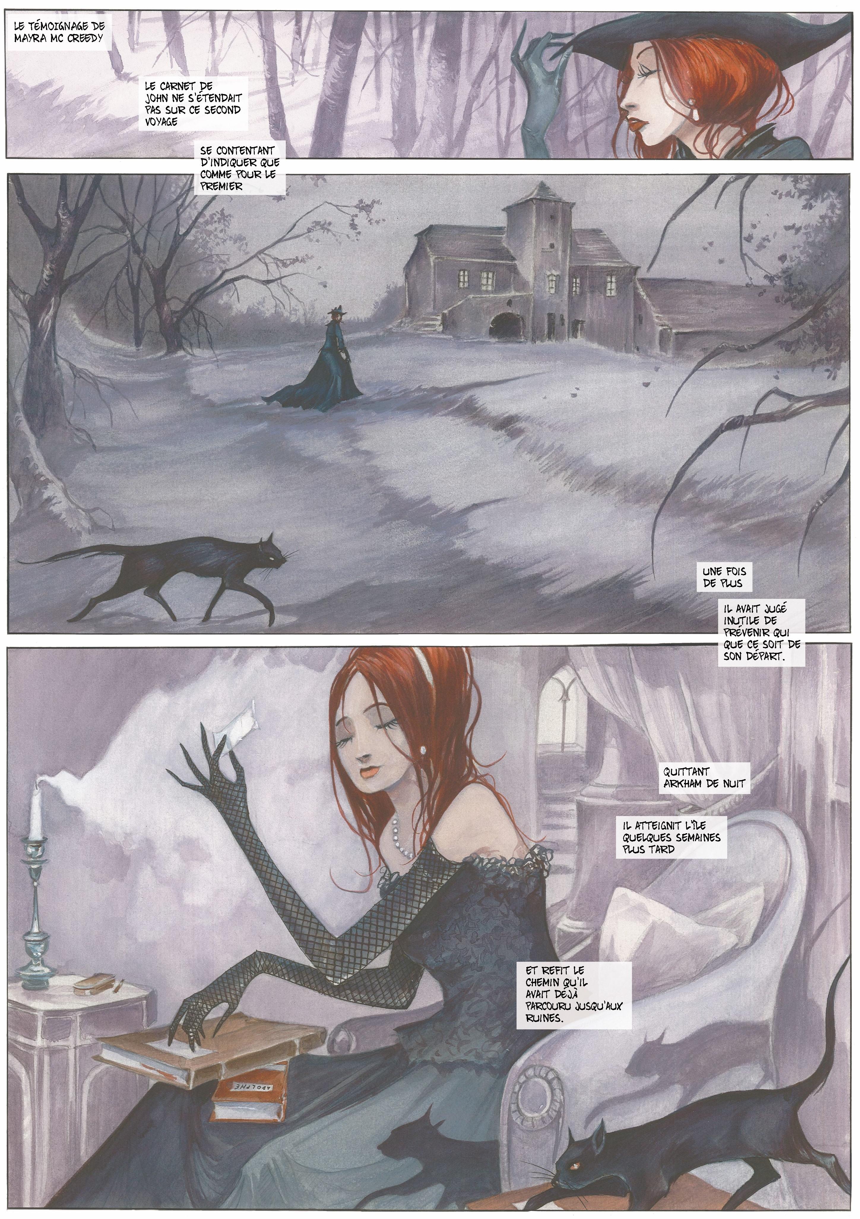 LE TÉMOIGNAGE DE MAYRA MC CREEDY LE CARNET DE JOHN NE S'ETENDAIT PAS SUR CE SECOND VOYAGE SE CONTENTANT D'INDIQUER QUE COMME POUR LE PREMIER UNE FOIS DE PLUS IL AVAIT JUGÉ INUTILE DE PREVENIR QUI QUE CE SOIT DE SON DEPART. QUITTANT ARKHAM DE NUIT IL ATTEIGNIT QUELQUES SEMAINES PLUS TARD ET REFIT LE CHEMIN QU'IL AVAIT DEJÀ PARCOURU JUSQU'AUX RUINES.