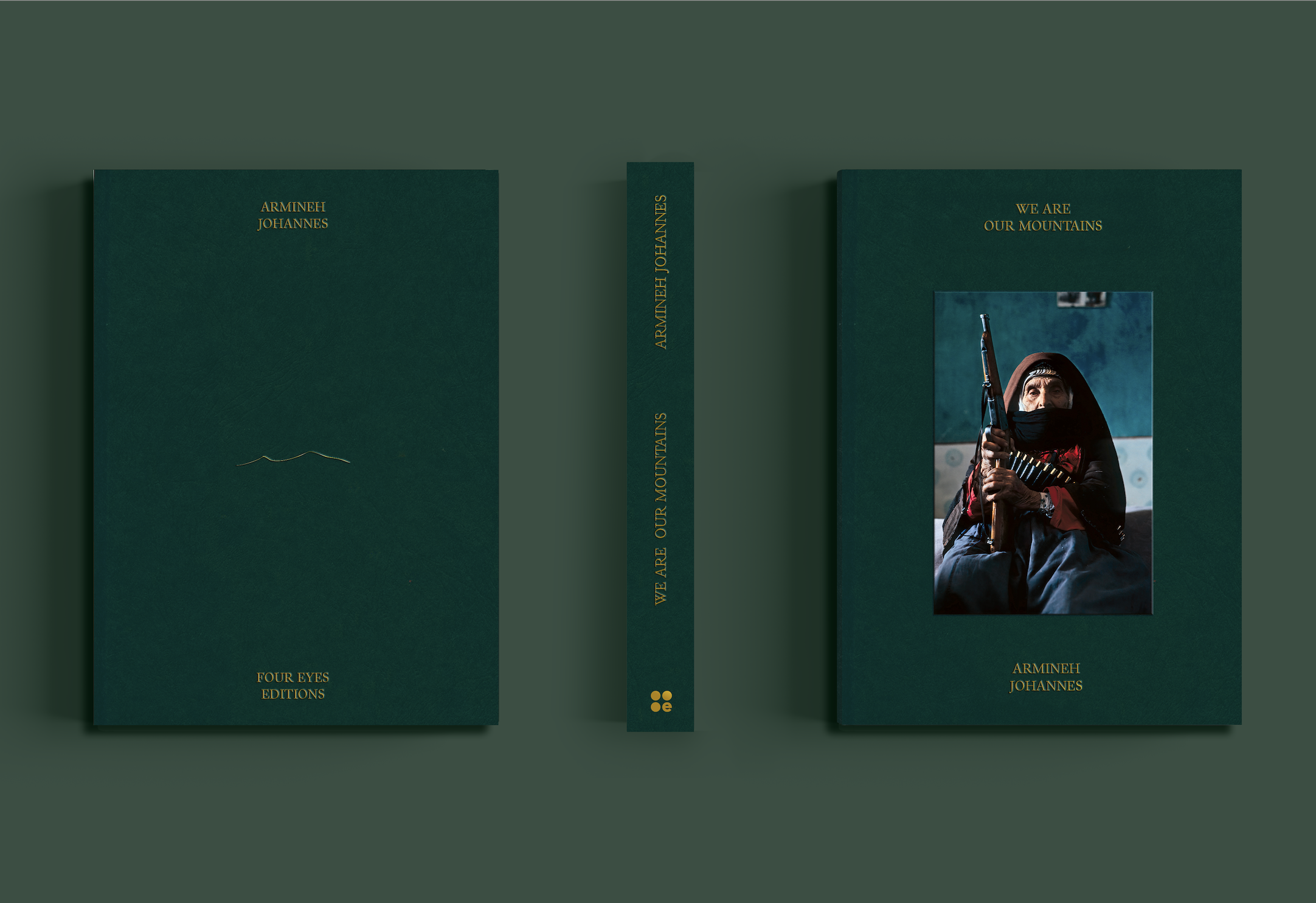 EDITIONS FOUR EYES JOHANNES ARMINEH WE ARE OUR MOUNTAINS ARMINEH JOHANNES JOHANNES ARMINEH OUR MOUNTAINS WE ARE