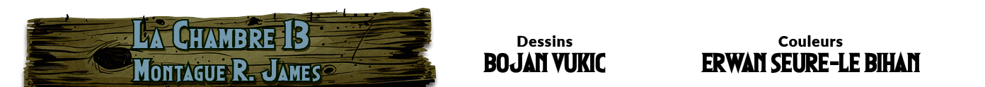 13 Dessins Couleurs R. JAMES BOJAN VUKIC ERWAN SEURE-LE BIHAN