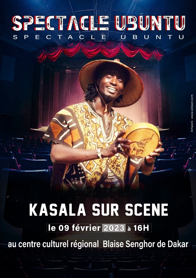 SPECTACLE UBUNTU SPECTACLE UBUNTU KASALA SUR SCENE le 09 février 2023 à 16H au centre culturel régional Blaise Senghor de Dakar