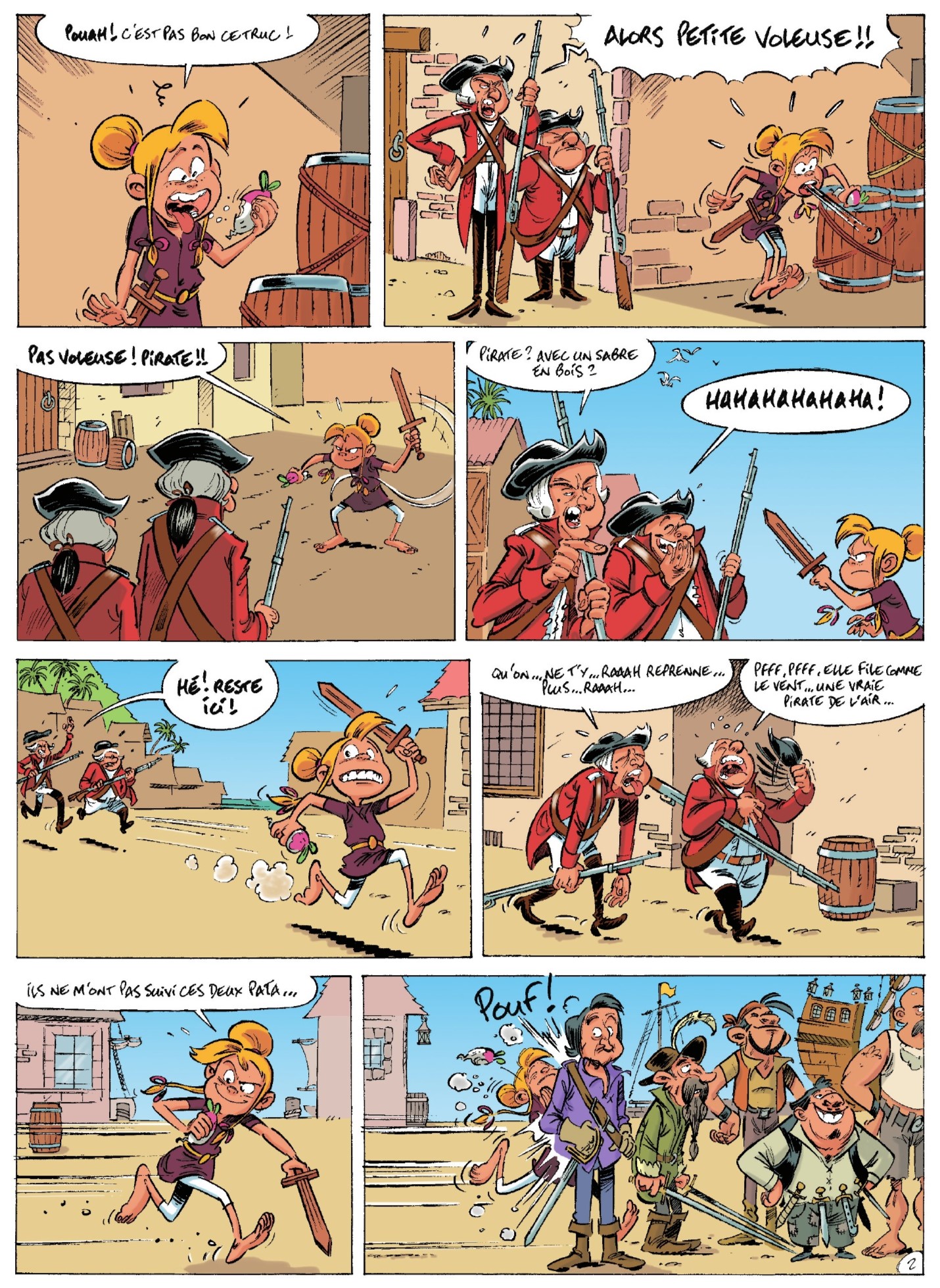 POUAH! C'EST PAS CETRUC 1 ALORS PETiTE VOLEUSE!! VOLEUSE ! PiRATE? AVEC UN SABRE EN Bois 2 Dr HÉ! RESTE NE ROAAH REPRENNE PFFF, PFFF, ELLE COMME RAAAH LE UNE VRAiE ici! PiRATE DE L'AiR NE M'ONT PAS Suivi CES DEUX PATA Pouf 2