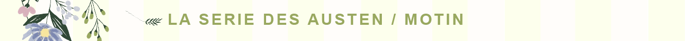 LA SERIE DES AUSTEN / MOTIN