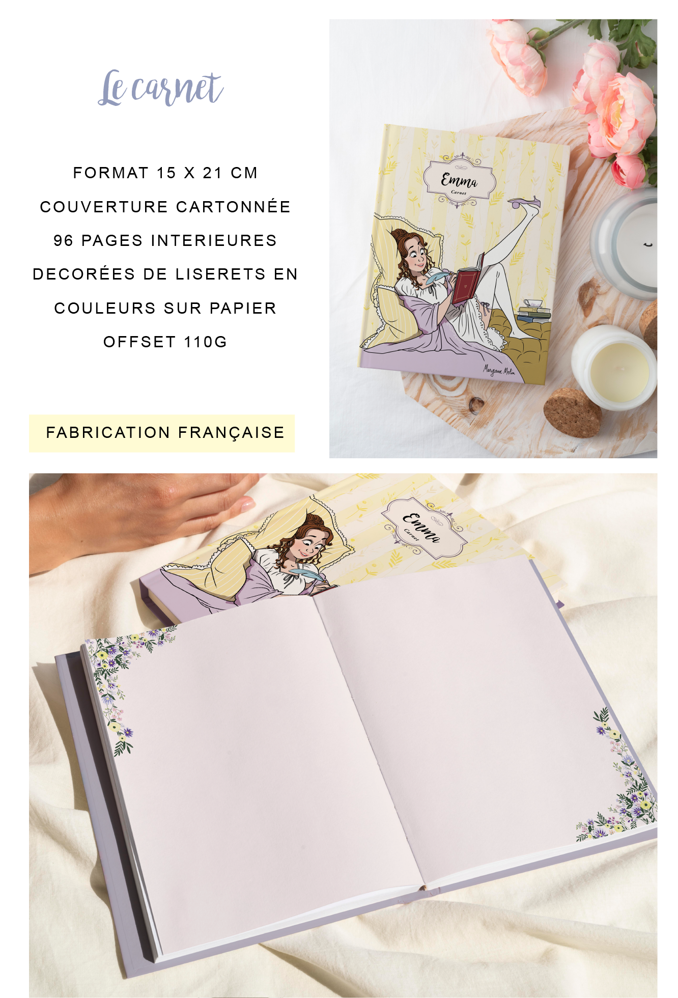 Le carnet FORMAT 15 X 21 CM Emma COUVERTURE CARTONNÉE 96 PAGES INTERIEURES DECORÉES DE LISERETS EN COULEURS SUR PAPIER OFFSET 110G FABRICATION FRANÇAISE