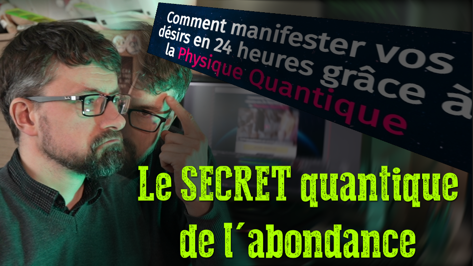 Comment manifester vos désirs la Physique en 24 heures grâce Quantique Le SECRET quantique de l'abondance