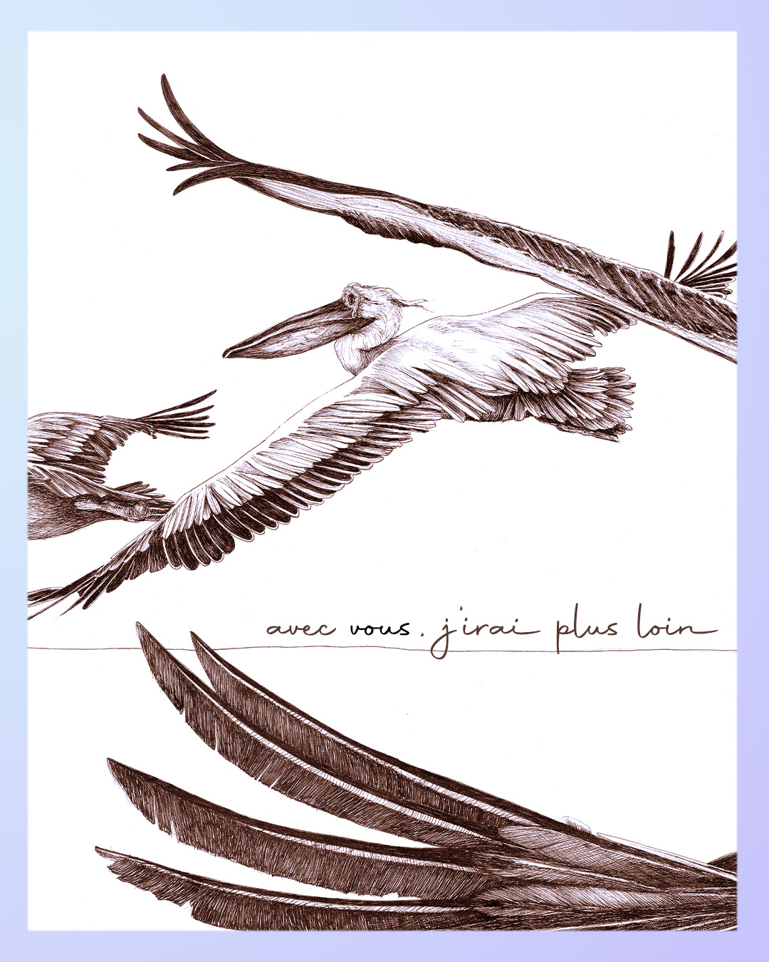 avec vous. jirai plus loin