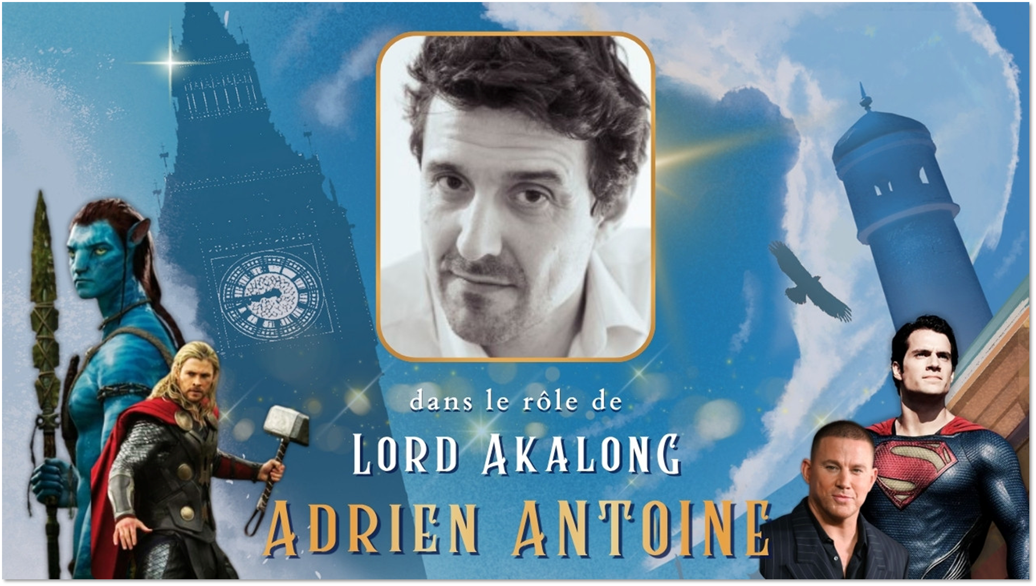 dans le rôle de LORD AKALONG ADRIEN ANTOINE