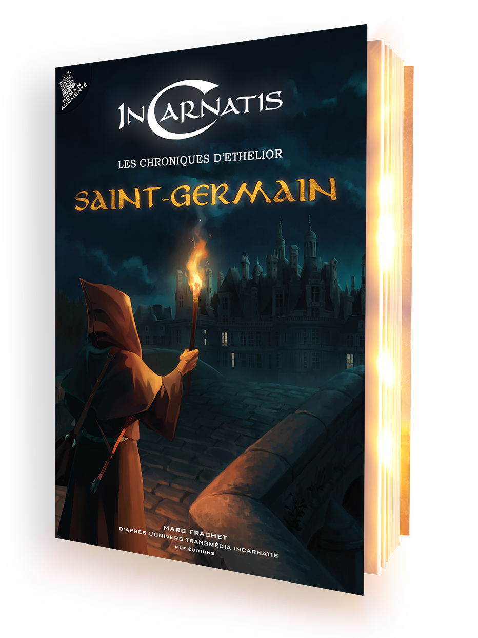 ARNATIS LES CHRONIQUES D'ETHELIOR SAINT-GERMAIN MARC FRACHET D'APRÈS L'UNIVERS TRANSMÉDIA INCARNATIS MCF ÉDITIONS