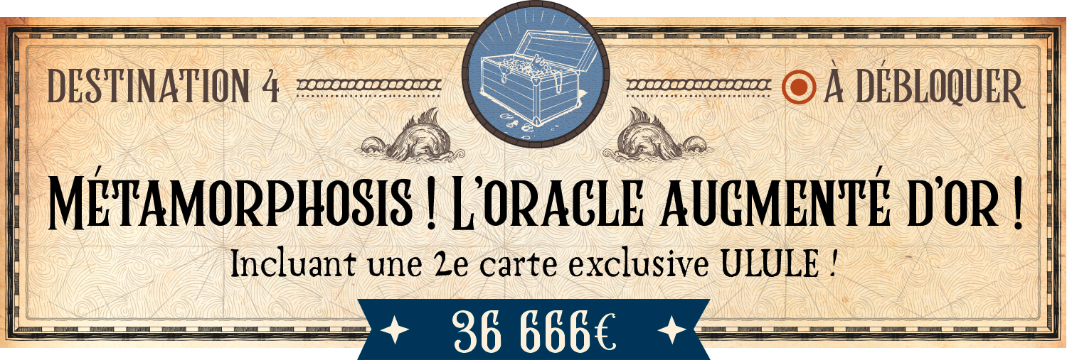 DESTINATION 4 OA DEBLOQUER D'OR ! Incluant une 2e carte exclusive ULULE ! 36 666€