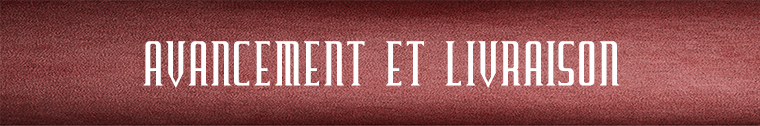 AVANCEMENT ET LIVRAISON