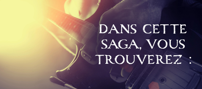 DANS CETTE SAGA, VOUS TROUVEREZ