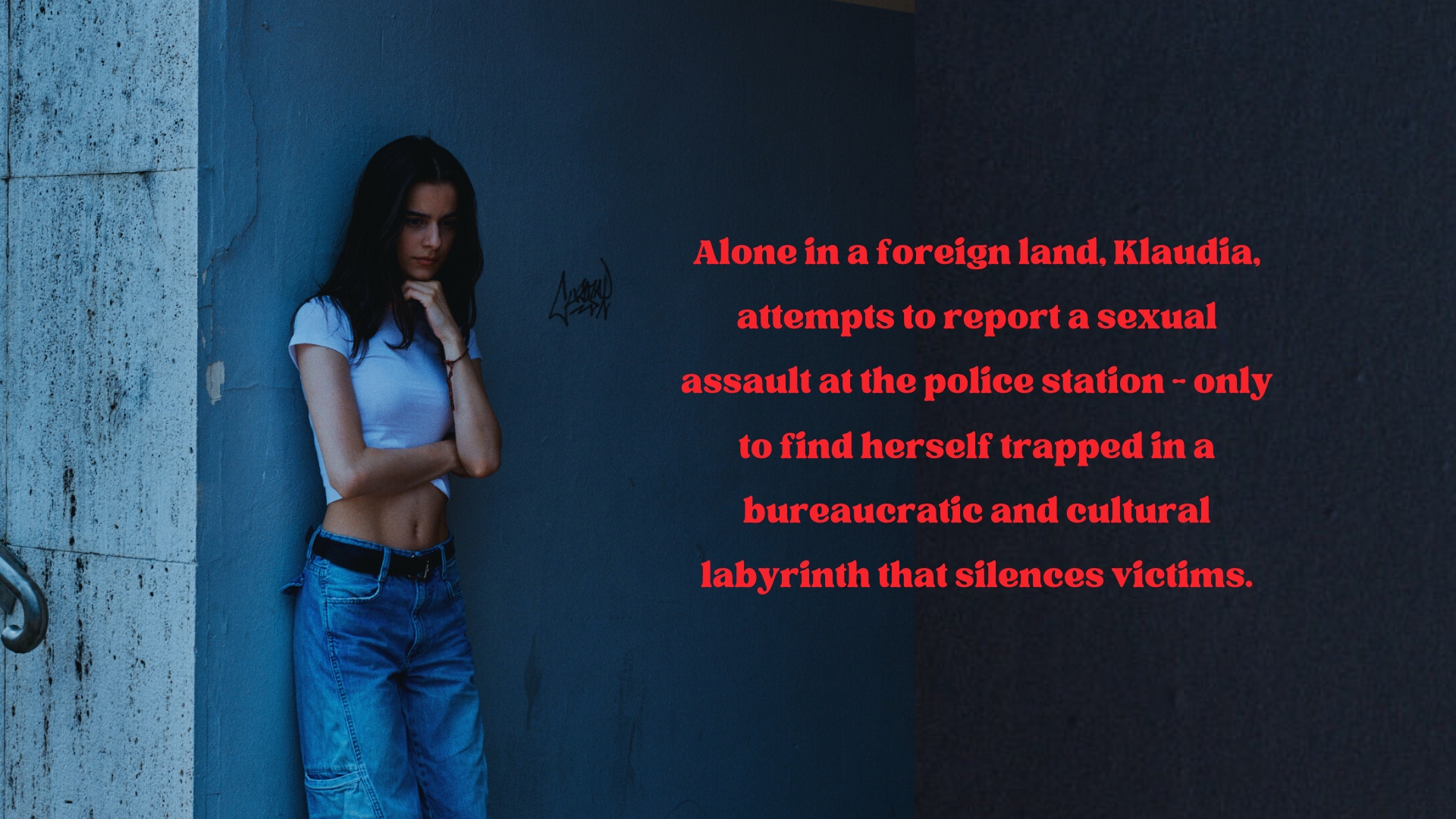 Alone in a foreign land, Klaudia, attempts to report a sexual assault at the police station only to find herself trapped in a bureaucratic and cultural labyrinth that silences victims.