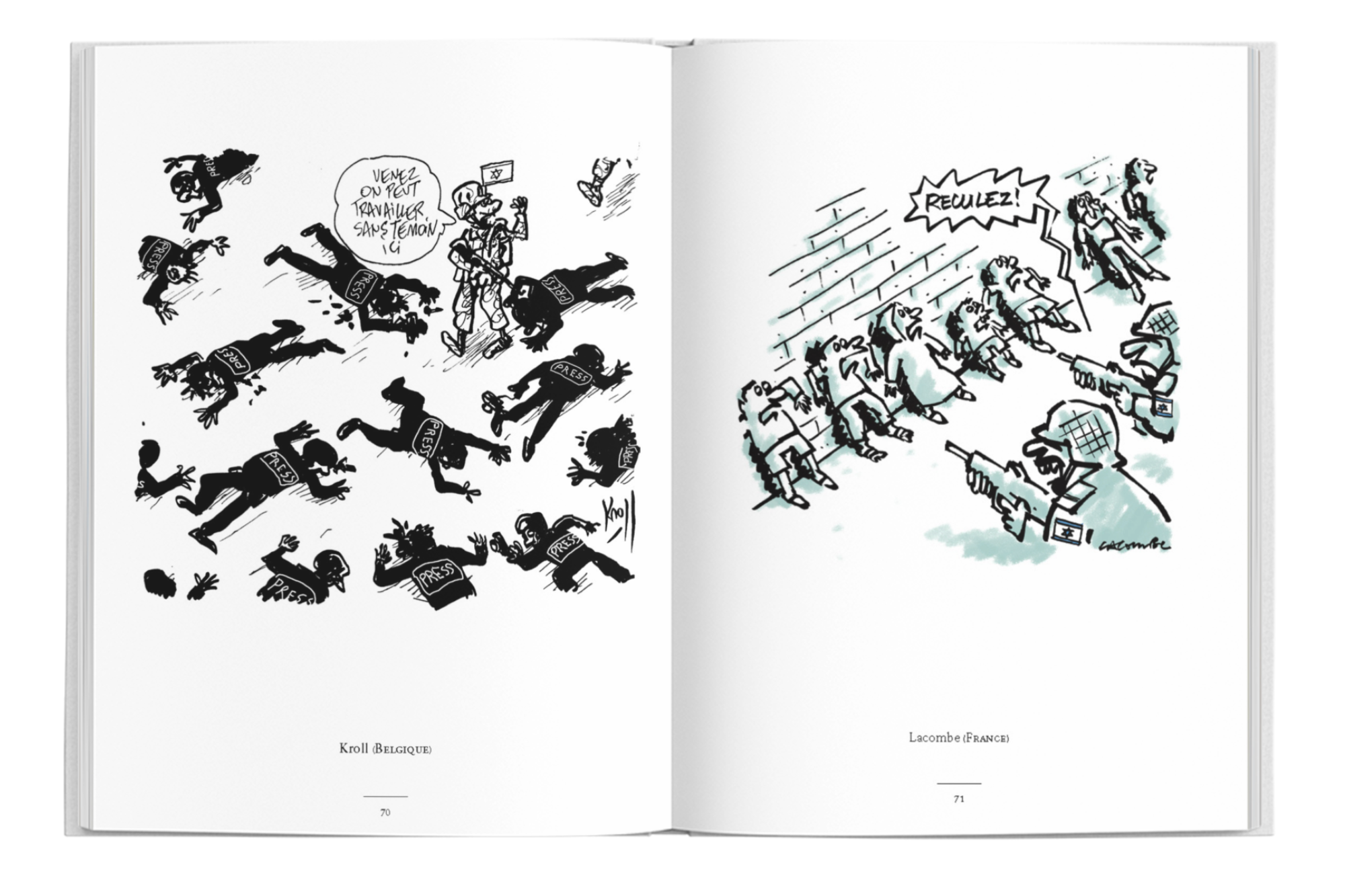 VENEZ ON PEUT RECULEZ! SANS PRESS PRES PRESS Lacombe (FRANCE) Kroll (BELGIQUE) 71 70